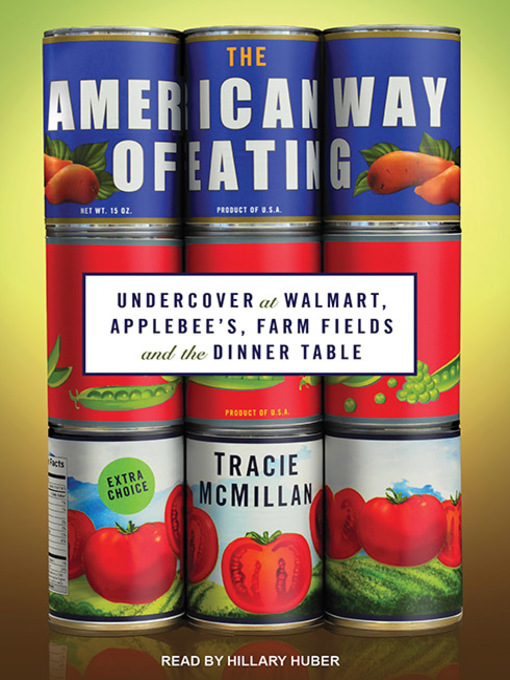 Title details for The American Way of Eating by Tracie McMillan - Wait list